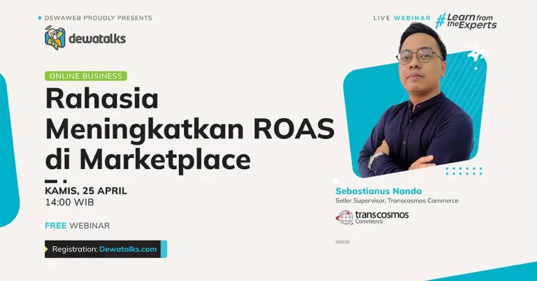 Dewatalks Webinar: Rahasia Meningkatkan ROAS di Marketplace