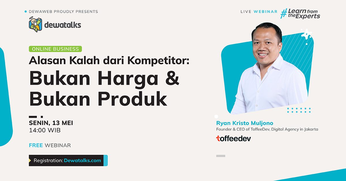 Dewatalks Webinar: Alasan Kalah dari Kompetitor: Bukan Harga & Bukan Produk