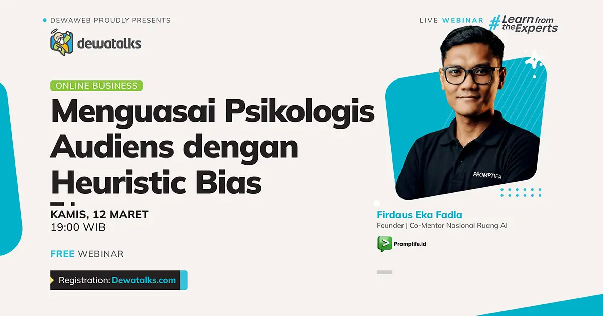 Dewatalks Webinar: Menguasai Psikologis Audiens Dengan Heuristic Bias